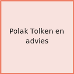 Polak Tolken en advies